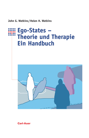 Ego-States – Theorie und Therapie von Watkins,  Helen H, Watkins,  John G