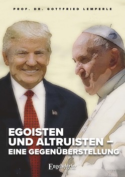 Egoisten und Altruisten – eine Gegenüberstellung von Lemperle,  Gottfried