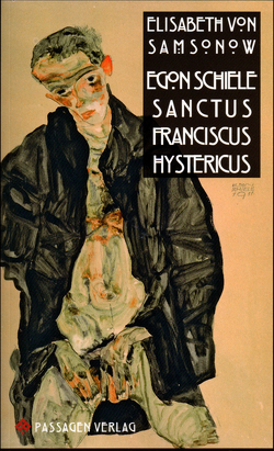 Egon Schiele Sanctus Franciscus Hystericus von von Samsonow,  Elisabeth