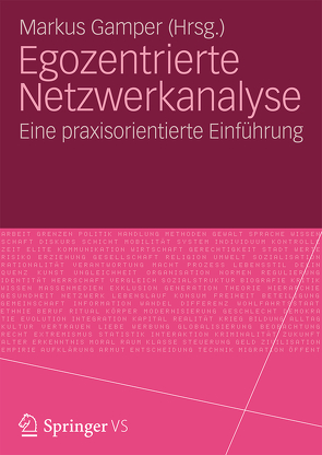 Egozentrierte Netzwerkanalyse von Gamper,  Markus, Herz,  Andreas