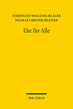 Ehe für Alle von Coester-Waltjen,  Dagmar, Wollenschläger,  Ferdinand