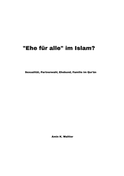 „Ehe für alle“ im Islam? von Waltter,  Amin K.