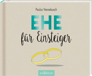 Ehe für Einsteiger von Jessler,  Nadine, Vennebusch,  Paulus