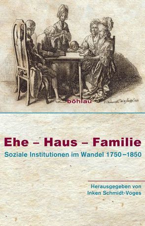 Ehe – Haus – Familie von Albrecht,  Andrea, Carstensen,  Iris, Freise,  Fridrun, Ghanbari,  Nacim, Grulich,  Josef, Hill,  David, Hohkamp,  Michaela, Luef,  Evelyne, Plath,  Ulrike, Schmidt-Voges,  Inken, Velková,  Alice, Westphal,  Siegrid