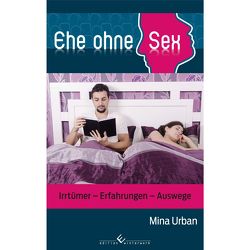 Ehe ohne Sex von Urban,  Mina
