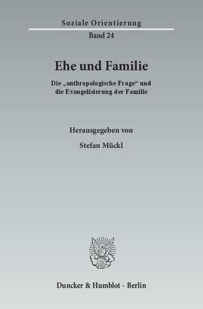 Ehe und Familie. von Mückl,  Stefan