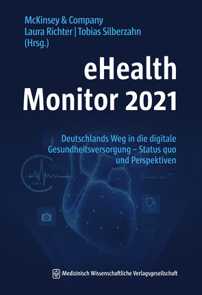 eHealth Monitor 2021 von McKinsey & Company, Richter,  Laura, Silberzahn,  Tobias
