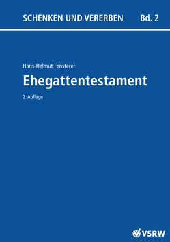 Ehegattentestament 2. Auflage von Fensterer,  Hans H