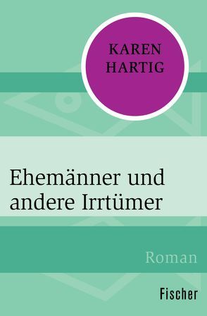 Ehemänner und andere Irrtümer von Hartig,  Karen