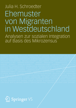 Ehemuster von Migranten in Westdeutschland von Schroedter,  Julia Henrike