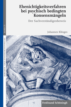 Ehenichtigkeitsverfahren bei psychisch bedingten Konsensmängeln von Graulich,  Markus, Hallermann,  Heribert, Klösges,  Johannes, Pulte,  Matthias