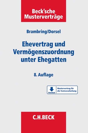 Ehevertrag und Vermögenszuordnung unter Ehegatten von Brambring,  Günter, Dorsel,  Christoph