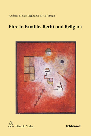 Ehre in Familie, Recht und Religion von Eicker,  Andreas, Klein,  Stephanie