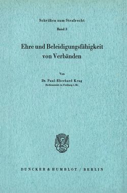 Ehre und Beleidigungsfähigkeit von Verbänden. von Krug,  Paul-Eberhard
