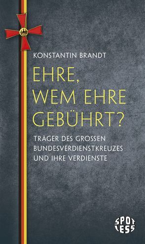 Ehre, wem Ehre gebührt? von Brandt,  Konstantin