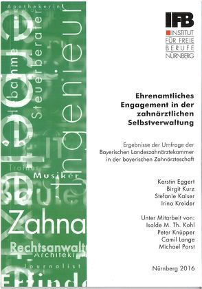 Ehrenamtliches Engagement in der zahnärztlichen Selbstverwaltung von Eggert,  Kerstin, Kaiser,  Stefanie, Kreider,  Irina, Kurz,  Birgit