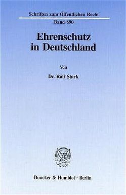 Ehrenschutz in Deutschland. von Stärk,  Ralf