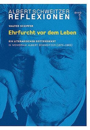 Ehrfurcht vor dem Leben von Anderson,  Erica, Kubiczak,  Harald, Schiffer,  Walter, Schüz,  Gottfried