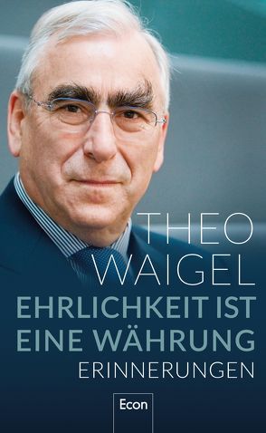 Ehrlichkeit ist eine Währung von Waigel,  Theo