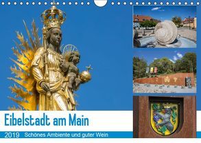 Eibelstadt am Main – Schönes Ambiente und guter Wein (Wandkalender 2019 DIN A4 quer) von Will,  Hans