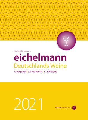 Eichelmann 2021. Deutschlands Weine von Eichelmann,  Gerhard