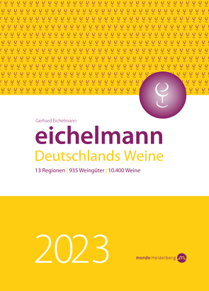 Eichelmann 2023 Deutschlands Weine von Eichelmann,  Gerhard