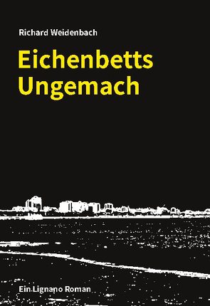 Eichenbetts Ungemach von Weidenbach,  Richard