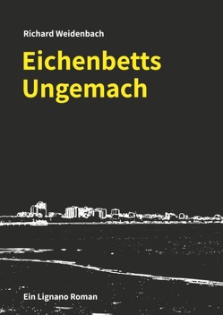 Eichenbetts Ungemach von Weidenbach,  Richard