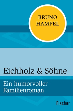 Eichholz & Söhne von Hampel,  Bruno