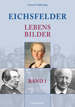 Eichsfelder Lebensbilder – Band 1 von Müller,  Torsten W
