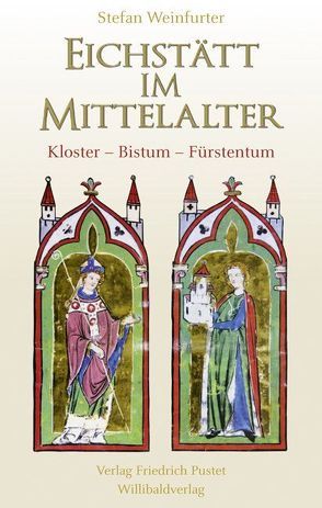 Eichstätt im Mittelalter von Weinfurter,  Stefan