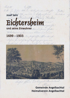 Eichtersheim und seine Einwohner von Seitz,  Josef