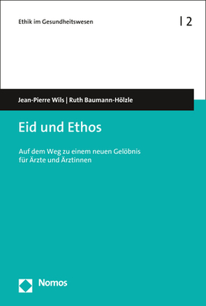 Eid und Ethos von Baumann-Hölzle,  Ruth, Wils,  Jean-Pierre