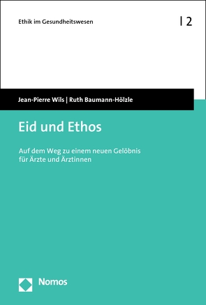 Eid und Ethos von Baumann-Hölzle,  Ruth, Wils,  Jean-Pierre