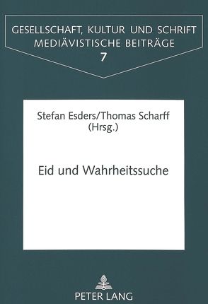 Eid und Wahrheitssuche von Esders,  Stefan, Scharff,  Thomas