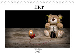 Eier – „Ei“nblicke (Tischkalender 2022 DIN A5 quer) von Immephotography