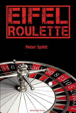 Eifel-Roulette von Splitt,  Peter