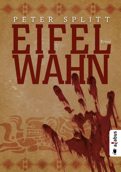 Eifel-Wahn von Splitt,  Peter