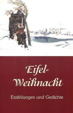 Eifel-Weihnacht von Aretz,  Christel