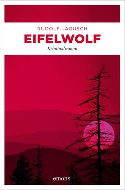 Eifelwolf von Jagusch,  Rudolf