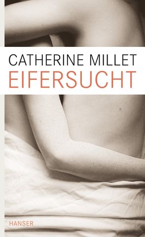 Eifersucht von Millet,  Catherine, Sigrid,  Vagt