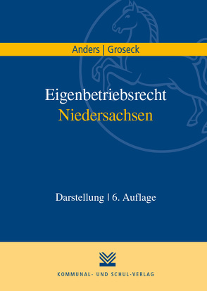 Eigenbetriebsrecht Niedersachsen von Anders,  Rudolf, Groseck,  Oliver