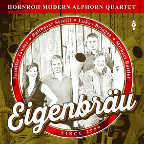 Eigenbräu von Hornroh Modern Alphorn Quartet