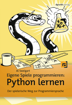 Eigene Spiele programmieren – Python lernen von Gronau,  Volkmar, Sweigart,  Al
