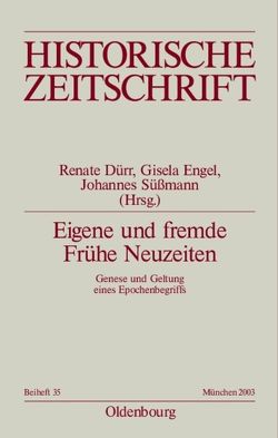 Eigene und fremde Frühe Neuzeiten von Dürr,  Renate, Engel,  Gisela, Süßmann,  Johannes