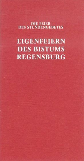 Eigenfeiern des Bistums Regensburg von Bistum Regensburg