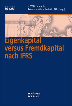 Eigenkapital versus Fremdkapital nach IFRS von Wirtschaftsprüfungsgesellschaft,  KPMG AG
