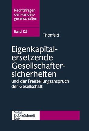 Eigenkapitalersetzende Gesellschaftersicherheiten und der Freistellungsanspruch der Gesellschaft von Thonfeld,  Henning