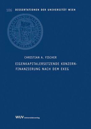 Eigenkapitalersetzende Konzernfinanzierung nach dem EKEG von Fischer,  Christian A