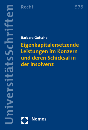 Eigenkapitalersetzende Leistungen im Konzern und deren Schicksal in der Insolvenz von Gutsche,  Barbara